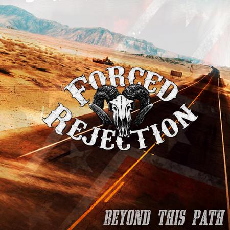 Forced Rejection - Beyond This Path (EP)