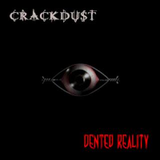 Crackdust - Dented Reality