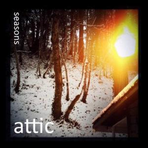 Attic  - Seasons 