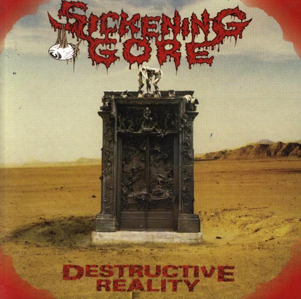 Sickening Gore - Destructive Reality