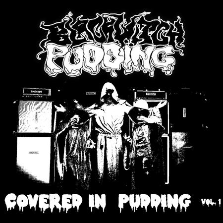 Blackwitch Pudding - Covered in Pudding Vol. 1  (EP)