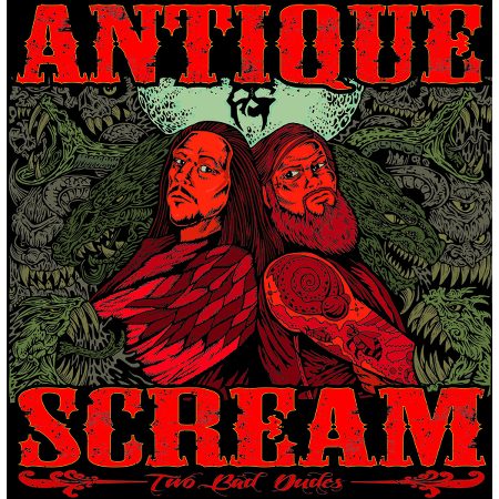 Antique Scream - Two Bad Dudes