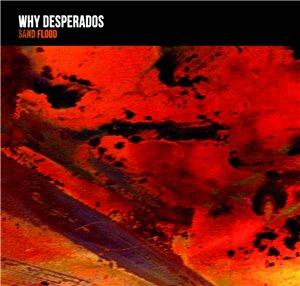 Why Desperados - Sand Flood  (EP)