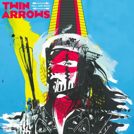 Twin Arrows - Hell And Back