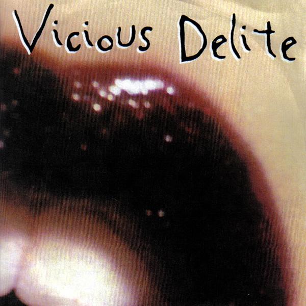 Vicious Delite (Stephen Pearcy Side Project) - Vicious Delite (2000 Reissue)