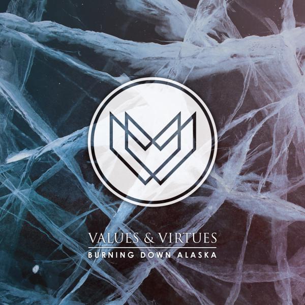 Burning Down Alaska - Values & Virtues (EP)