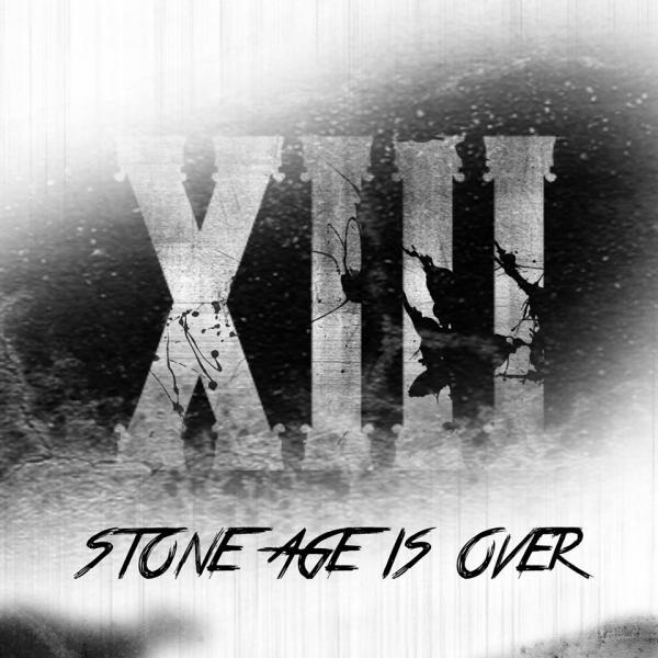 Stone Age Is Over - XIII