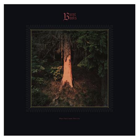 Burnt Books - Where There's Smoke There's Fire