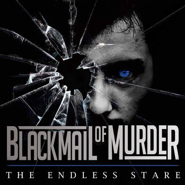 Blackmail Of Murder - The Endless Stare