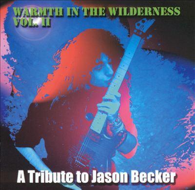 Various Artists - Warmth In The Wilderness Vol 1-2 (Tribute To Jason Becker) 