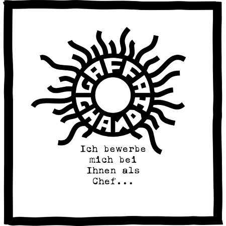 Gaffa Ghandi - Ich bewerbe mich bei Ihnen als Chef...