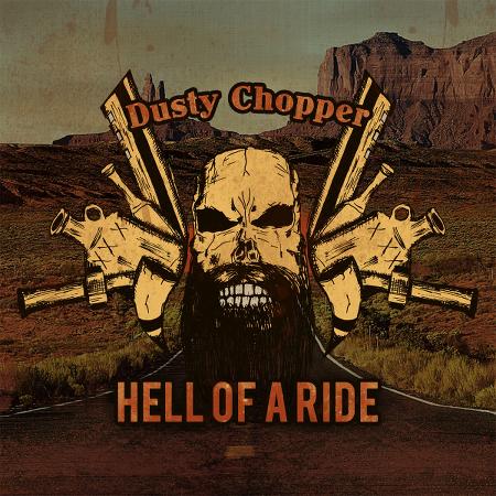 Dusty Chopper - Hell of a Ride