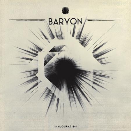 Baryon - Inauguration