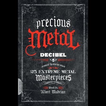 Albert Mudrian - Precious Metal: Decibel Presents the Stories Behind 25 Extreme Metal Masterpieces