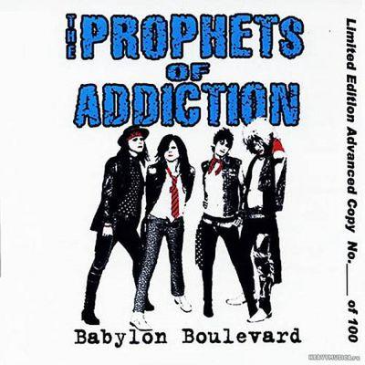 The Prophets Of Addiction - Babylon Boulevard