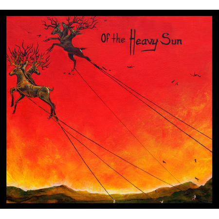 Of the Heavy Sun - Of the Heavy Sun