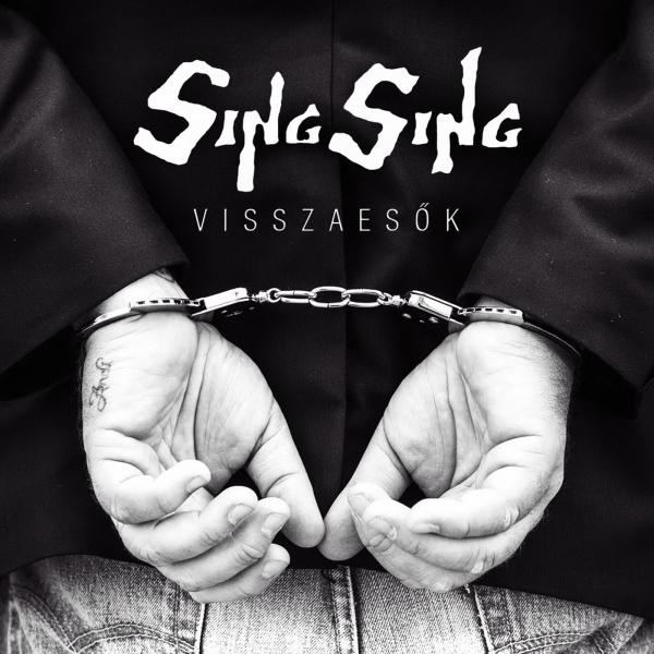 Sing Sing  - Visszaesők 