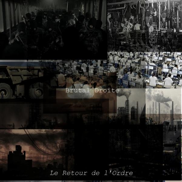 Brutal Droite  - Le Retour De L'Ordre (EP)