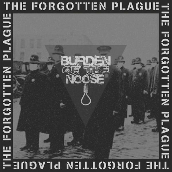 Burden Of The Noose - The Forgotten Plague