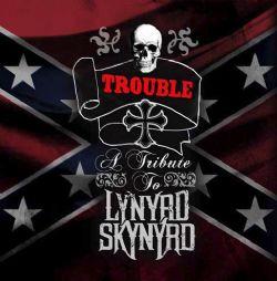 Various Artists - Trouble: A Tribute To Lynyrd Skynyrd