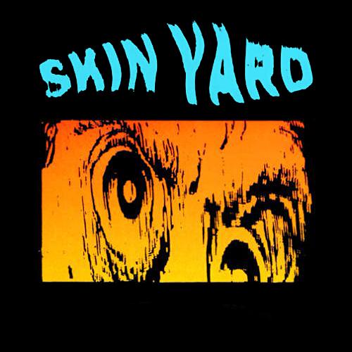 Skin Yard - Discography