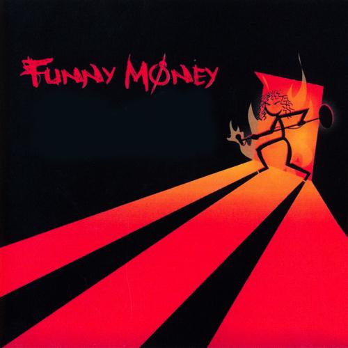 Funny Money - Discography