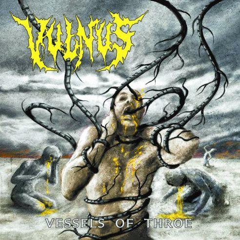 Vulnus  - Vessels Of Throe 