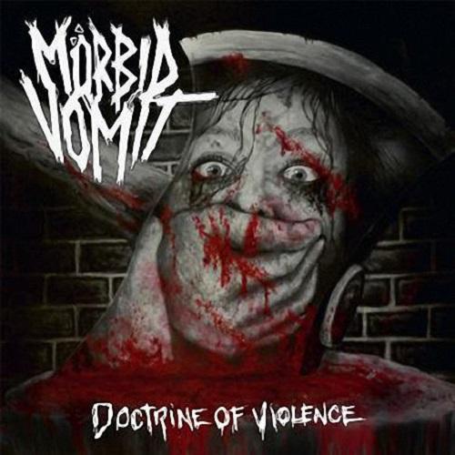 Mörbid Vomit - Doctrine Of Violence