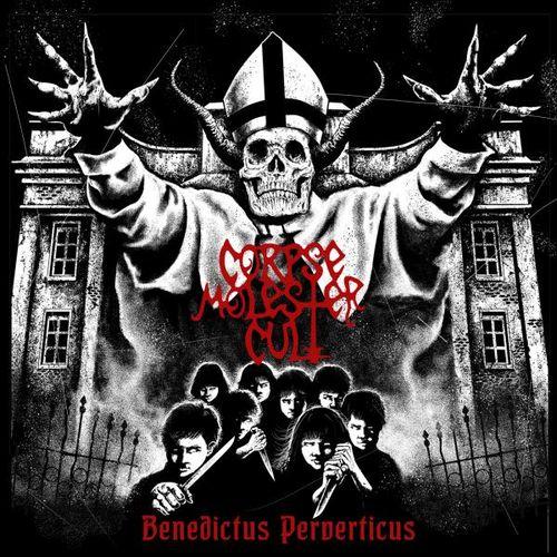 Corpse Molester Cult - Benedictus Perverticus (EP)
