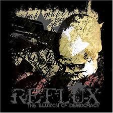 Reflux - The Illusion Of Democracy