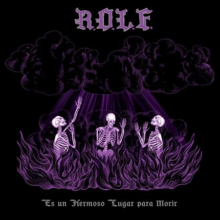 R.O.L.F. (Remembrance Of Lysergik Funeral ) - Es Un Hermoso Lugar Para Morir