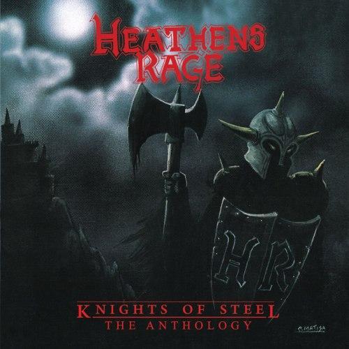 Heathen's Rage - Knights Of Steel - The Anthology (Best of / Сompilation)