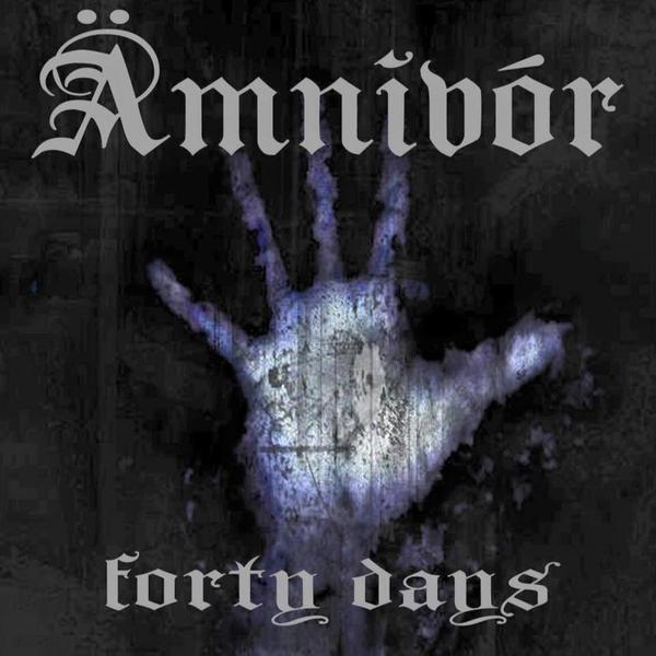 Amnivor -  Forty Days 