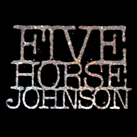 Five Horse Johnson - Discography