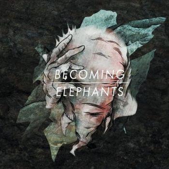 Becoming Elephants - Volume 1