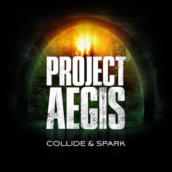 Project Aegis - Collide & Spark (Single)