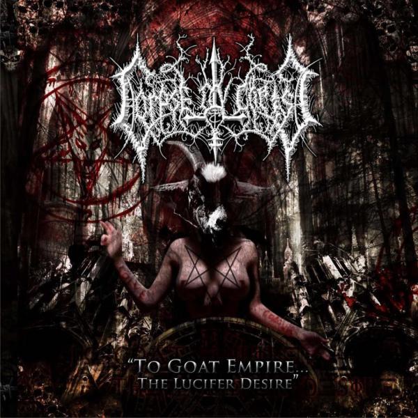 Corpse Ov Christ  -  To Goat Empire... The Lucifer Desire