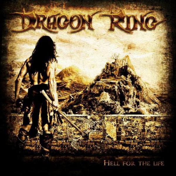 Dragon Ring - Hell For The Life