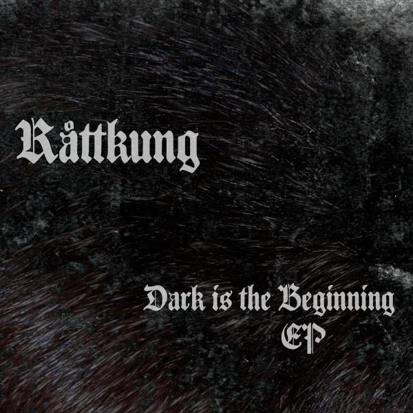 Råttkung - Dark Is The Beginning (EP)