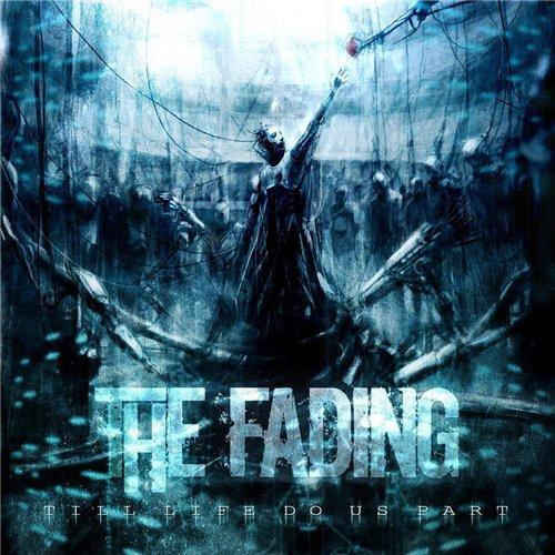 The Fading - Till Life Do Us Part (Upconvert)
