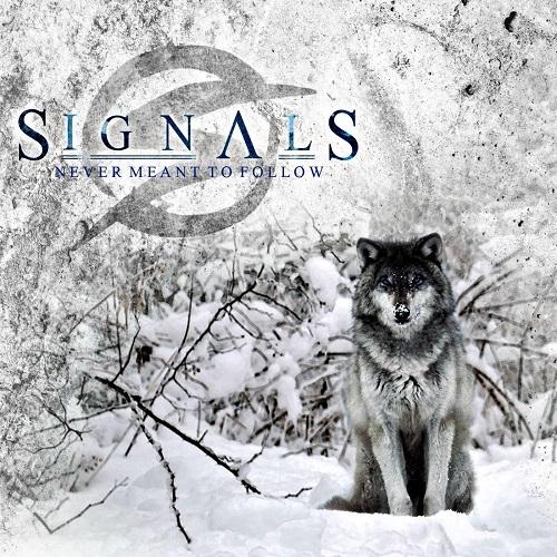 Signals  - Never Meant To Follow 