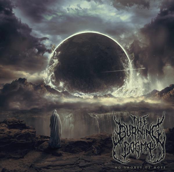 The Burning Dogma - No Shores Of Hope