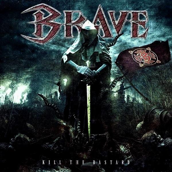 Brave - Kill The Bastard