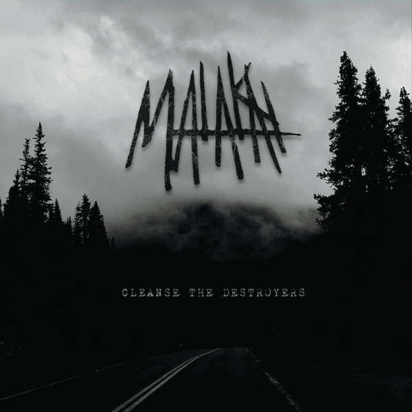 Malakai - Cleanse The Destroyers