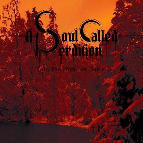 A Soul Called Perdition - Into The Formless Dawn (Transcode) 
