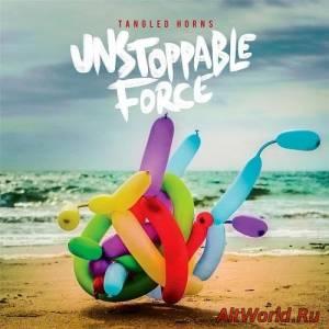 Tangled Horns - Unstoppable Force