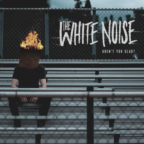 The White Noise - Aren’t You Glad? (EP)