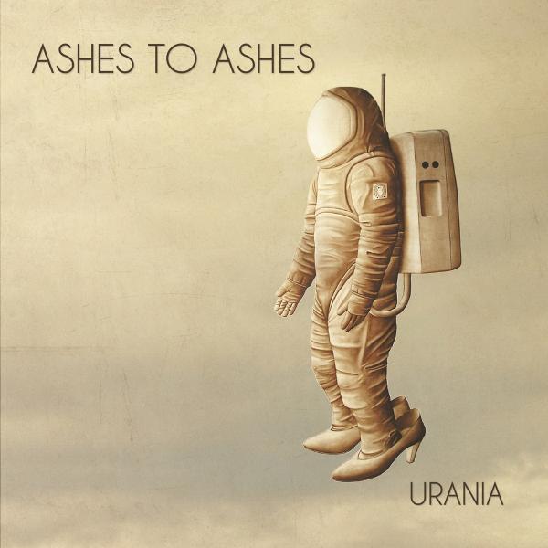 Ashes To Ashes  - Urania 