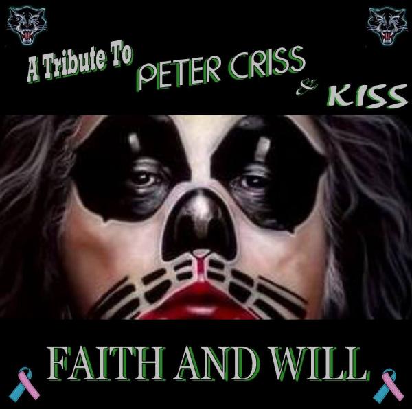 A Tribute To PETER CRISS &amp; KISS  - Faith & Will, Vol. 1 