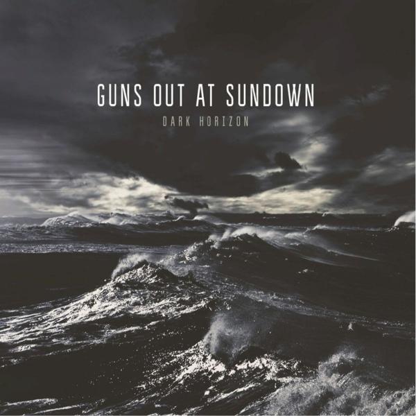 Guns Out At Sundown - Dark Horizon (EP)